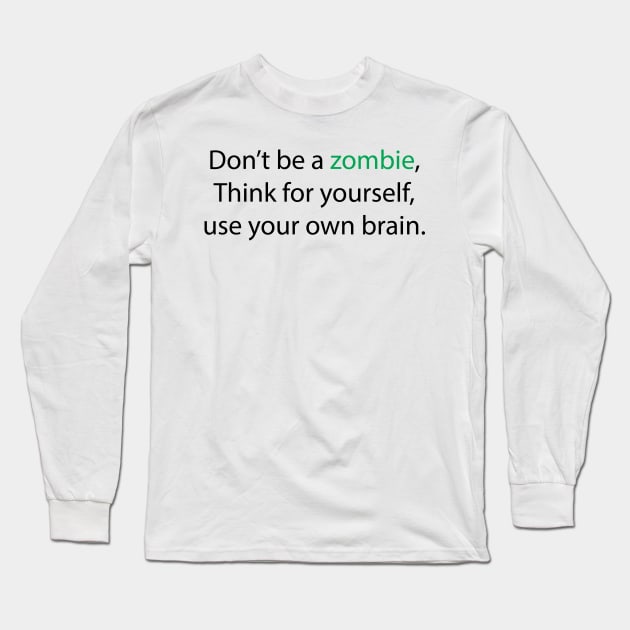 No Brains Long Sleeve T-Shirt by Angry Ninja Designs